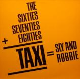 Sly_and_Robbie_the_Sixties_Seventies_+_Eighties_Taxi_front.jpg