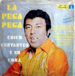Chico_Cervantes_y_su_Conjunto_La_Pega_Pega_front.jpg