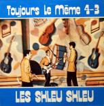 Les_Shleu-Shleu_Toujours_le_Méme_4-3_front.jpg